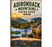 ADIRONDACK MOUNTAINS HIKING GUIDE 2026