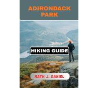 ADIRONDACK PARK HIKING GUIDE