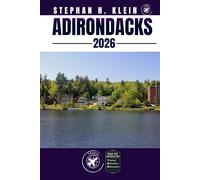 ADIRONDACKS REISEFÜHRER: Erkunden Sie Adirondacks wie ein Einheimischer: Authentische Tipps, Top Spots und Tagesausflüge