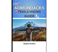 ADIRONDACKS TRAILS HIKING GUIDE