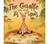 Adisan Books The Giraffe Who Found Its Spots (Copertina rigida)