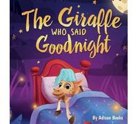 Adisan Books The Giraffe Who Said Goodnight (Copertina rigida)