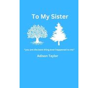 Adison Taylor To My Sister (Tascabile)