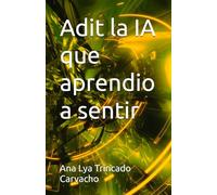 Adit la IA que aprendio a sentir