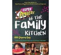 Adita L Yrizarry-Lang SuperPowers of the Family Kitchen (Tascabile)
