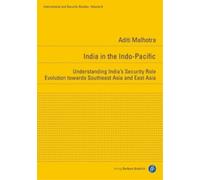 Aditi Malhotra India in the Indo-Pacific (Tascabile)