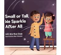 Aditi Wardhan Singh Small or Tall, We Sparkle After All (Copertina rigida)
