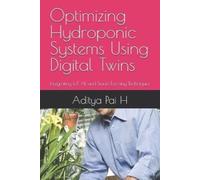 Aditya Pai H Optimizing Hydroponic Systems Using Digital Twins (Tascabile)