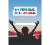 Aditya Sriram Ma My Personal Goal Journal: A proven way to achieve (Tascabile)
