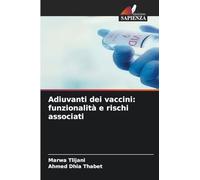 Adiuvanti dei vaccini: funzionalità e rischi associati