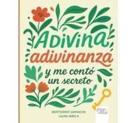 Adivina adivinanza y me contó un secreto