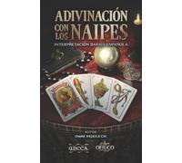 Adivinación con los Naipes: Interpretación Baraja Española