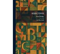 Adjectives: And Other Words