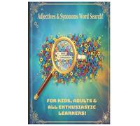 Adjectives and Synonyms Puzzle Book: Word Searches with Easy to Read Print about Adjectives, Synonyms, New Words and more/ 6x9 inches, 110 pages/ 50+ ... for holidays, Free Times and Back to school