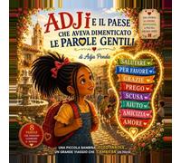 ADJI E IL PAESE CHE AVEVA DIMENTICATO LE PAROLE GENTILI