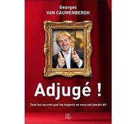 Adjugé !: Tous les secrets que les experts ne vous ont jamais dit