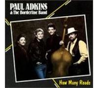 Adkins, Paul & Borderline Band - How Many Roads