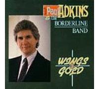 Adkins, Paul & Borderline Band - Wings of Gold