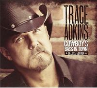 Adkins, Trace - Cowboy's Back In Town