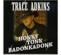 Adkins,Trace - Honky Tonk Badonkadonk
