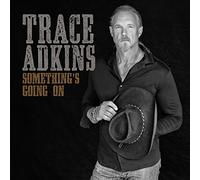 Adkins, Trace - Something's Going On