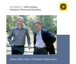 Adlam, Adrian / Oakden, C. - Carl Nielsen, Violin Sonatas