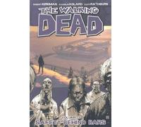Robert Kirkman The Walking Dead Volume 3: Safety Behind Bars (Tascabile)