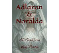 Adlaron & Noralda: The Twin Queens