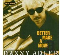 ADLER, DANNY - BETTER MAKE A MOVE