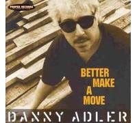 Adler Danny Better Make A Move (CD) Album