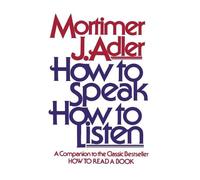 ADLER How to Speak, How to Listen (Tascabile)