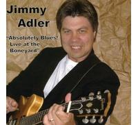 Adler, Jimmy - Absolutely Blues! Live At The Boneyard
