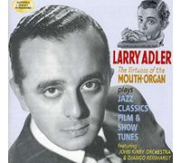 Adler, Larry - Virtuoso Of The Mouth