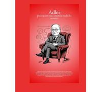 Adler - para quem não entende nada do assunto