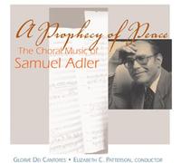 Adler, S. - Prophecy Of Peace-Choral Music