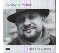 Adler, Wawau - Here's To Django