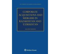 Adlet Yerkinbayev Joel Ben Corporate Acquisitions and Mergers in Ka (Tascabile)