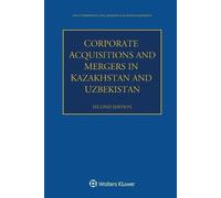 Adlet Yerkinbayev Joel Ben Corporate Acquisitions and Mergers in Ka (Tascabile)