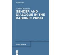 Admiel Kosman Gender and Dialogue in the Rabbinic Prism (Copertina rigida)