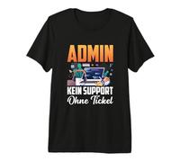 Admin Kein Support ohne Ticket No Ticket No Support Job IT Maglietta Premium