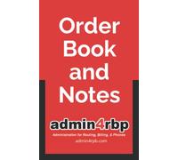 admin4rpb Ordini e Note Booklet: In viaggio o lontano da un computer e hai bisogno di prendere un ordine o prendere appunti? Questo è il libro che fa per te!