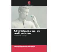 Administração oral de medicamentos: Libertação de controlo