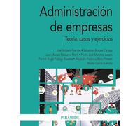 Administración de empresas: Teoría, casos y ejercicios
