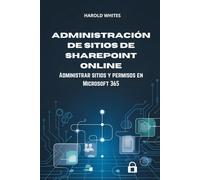 Administración de sitios de SharePoint Online: Administrar sitios y permisos en Microsoft 365