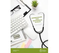 Administración para profesionales en salud