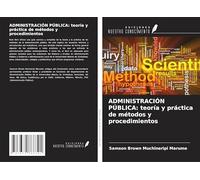 ADMINISTRACIÓN PÚBLICA: teoría y práctica de métodos y procedimientos