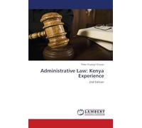 Administrative Law: Kenya Experience: 2nd Edition