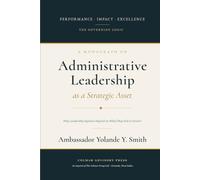 Administrative Leadership as a Strategic Asset: Why Leadership Systems Depend on What They Fail to Govern