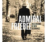 ADMIRAL FREEBEE - WILD DREAMS OF NEW BEGI..