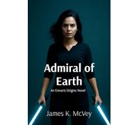 Admiral of Earth: An Ennaris Origins Novel